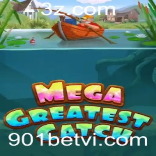 MegaGreatestCatch: Um Mergulho no Mundo Emocionante do Jogo com 901betvip